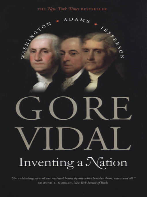 Title details for Inventing a Nation by Gore Vidal - Available